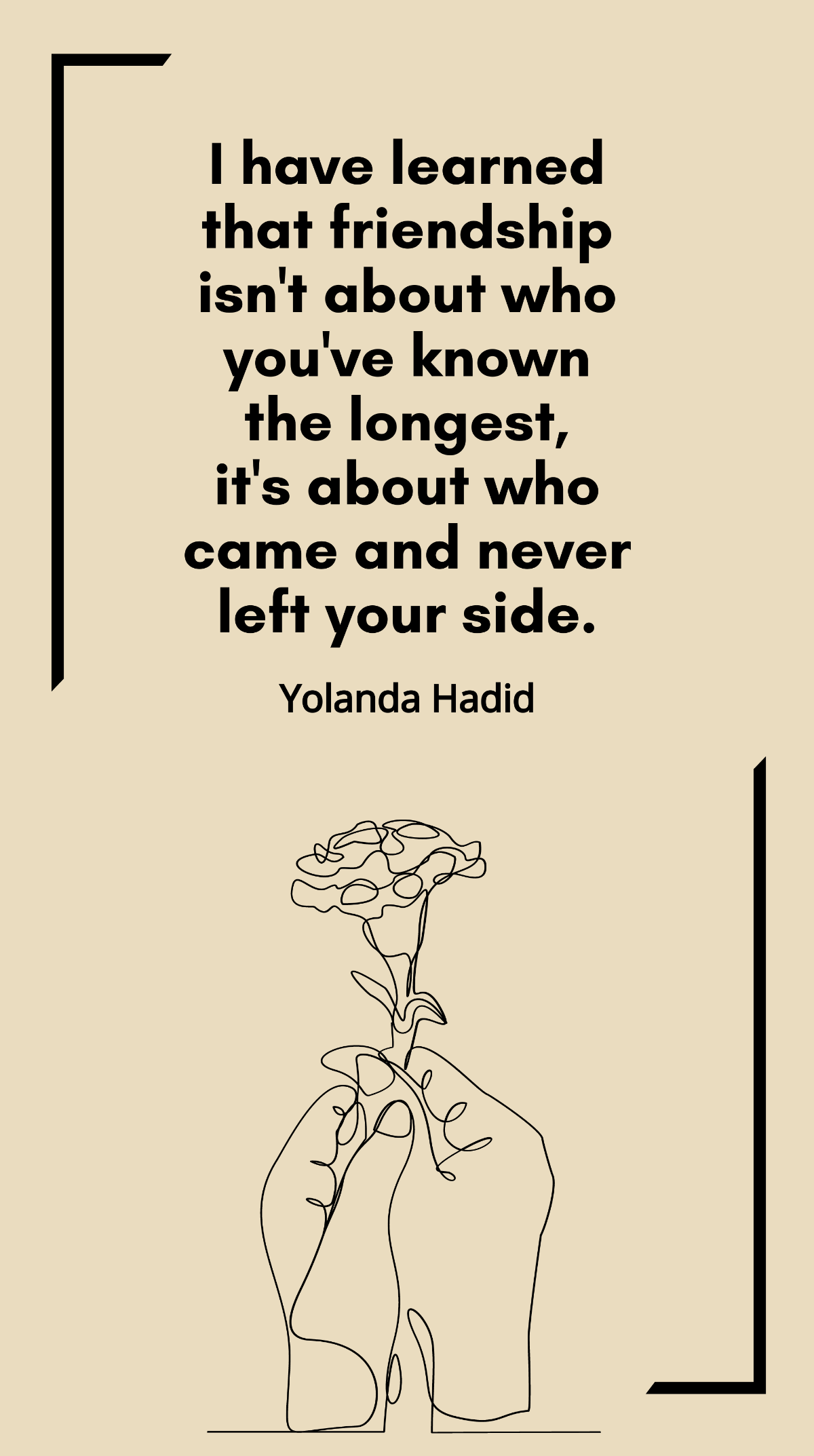 Yolanda Hadid: True Friendship's Unwavering Bond Quote