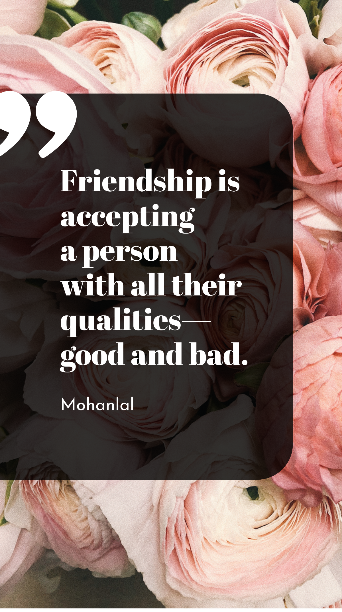 Mohanlal Friendship: Accepting All Qualities - Good & Bad Quote
