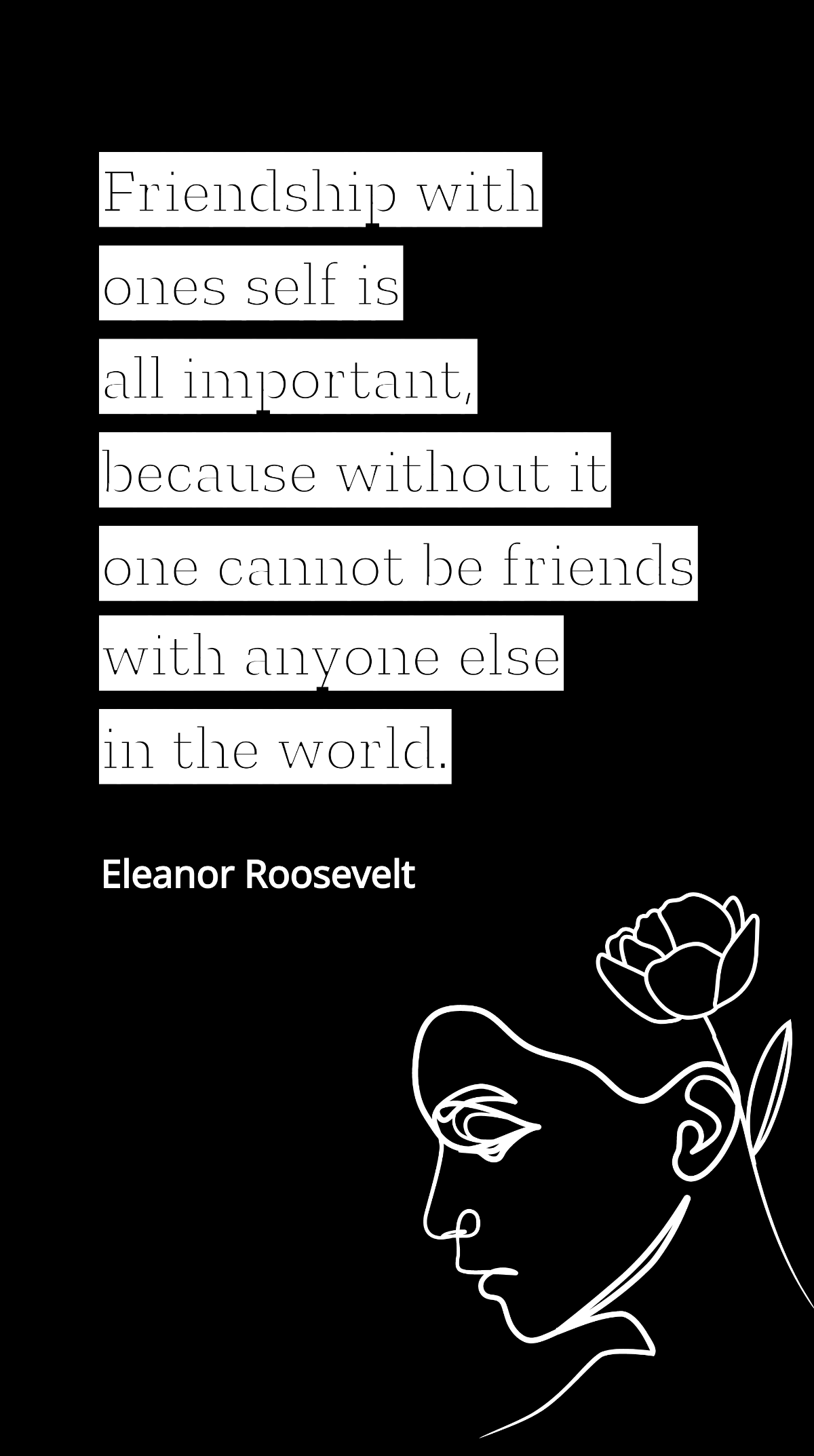 Eleanor Roosevelt: Self-Friendship's Vital Role Quote