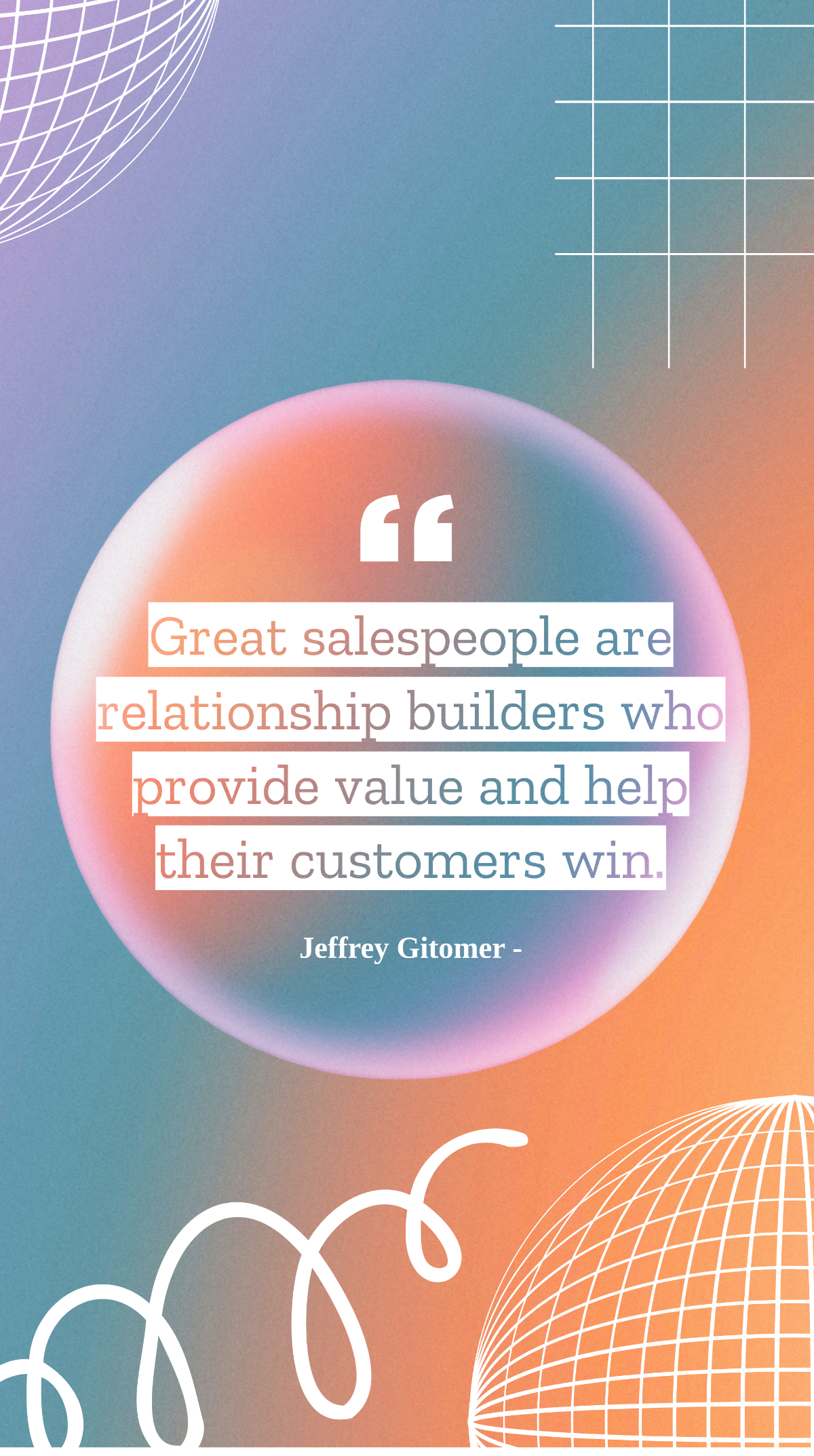 Jeffrey Gitomer - Great salespeople are relationship builders who provide value and help their customers win. Template
