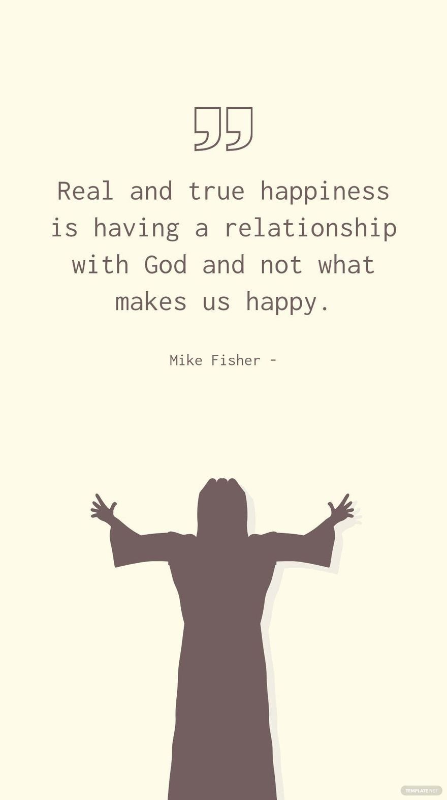 Mike Fisher - Real and true happiness is having a relationship with God and not what makes us happy.