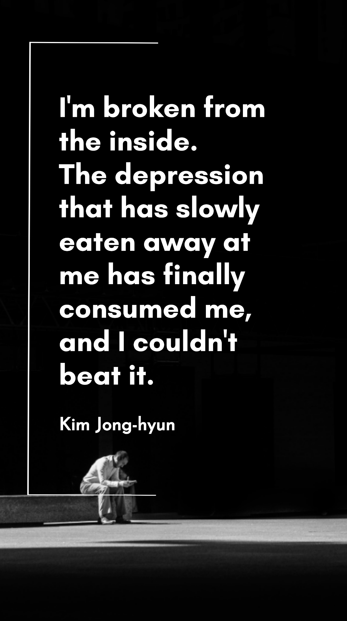Kim Jong-hyun: Battling Inner Demons and Depression Quote Template
