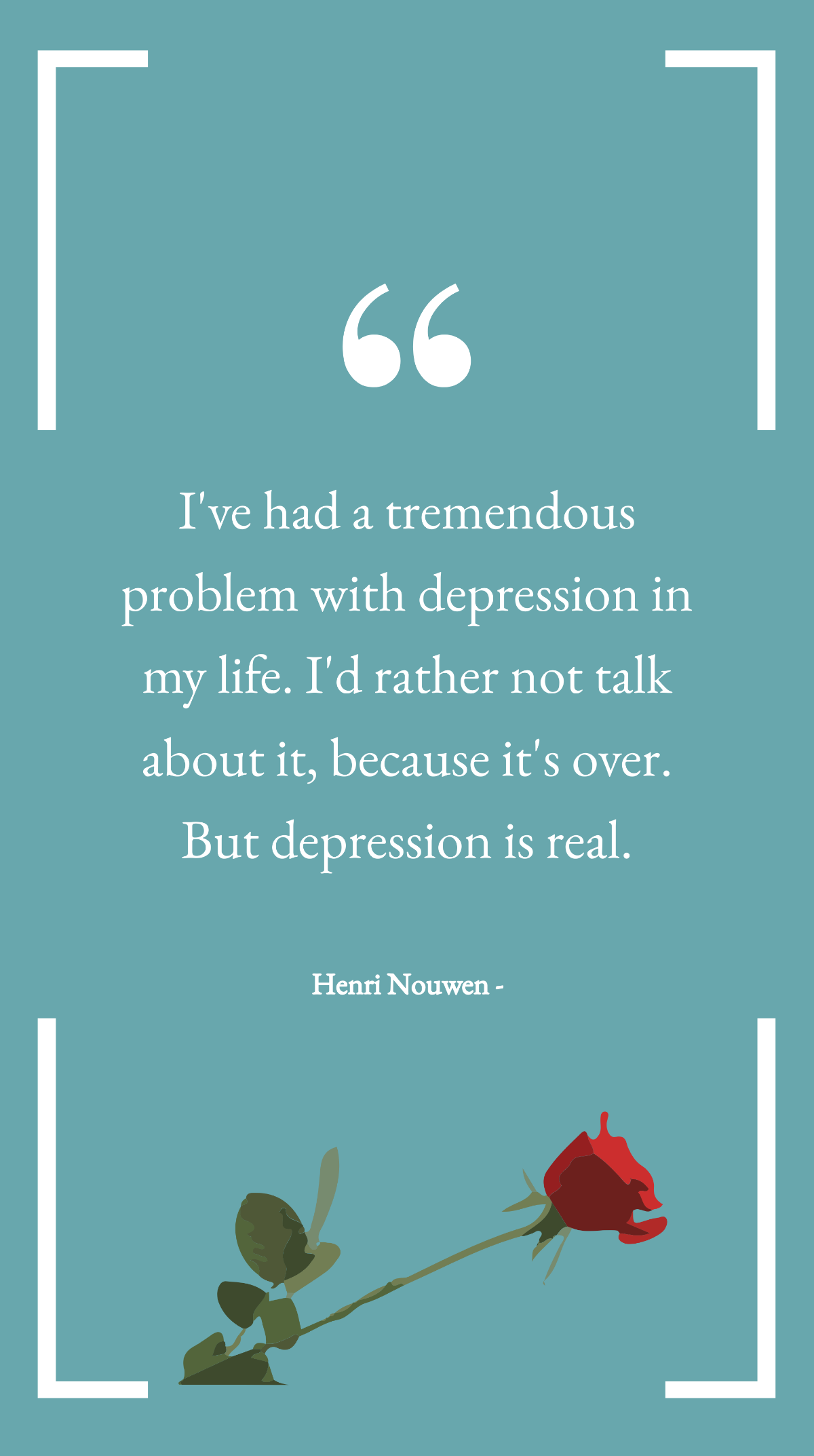 Henri Nouwen - I've had a tremendous problem with depression in my life. I'd rather not talk about it, because it's over. But depression is real. Template