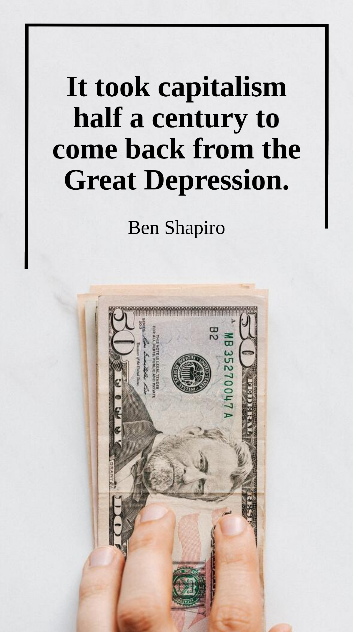 Ben Shapiro - It took capitalism half a century to come back from the Great Depression. Template