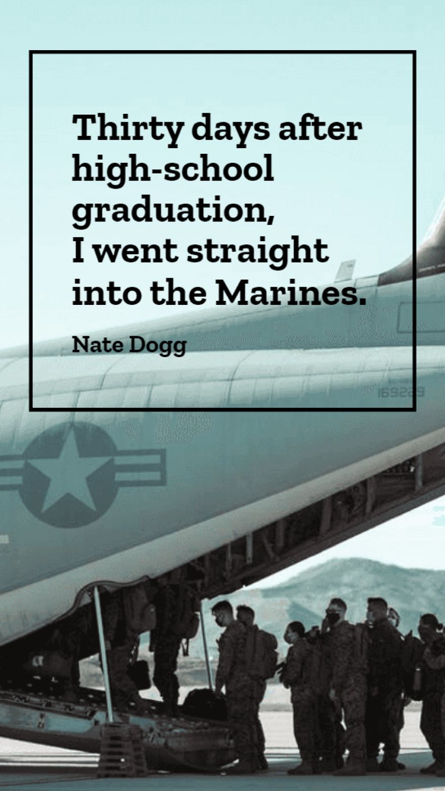 Free Nate Dogg - Thirty days after high-school graduation, I went straight into the Marines. in JPG