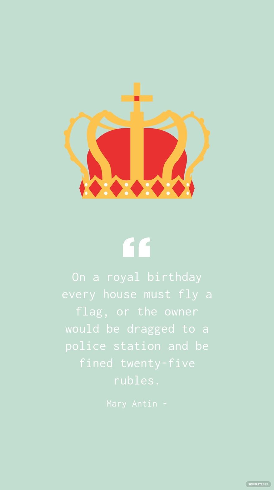 Mary Antin - On a royal birthday every house must fly a flag, or the owner would be dragged to a police station and be fined twenty-five rubles.