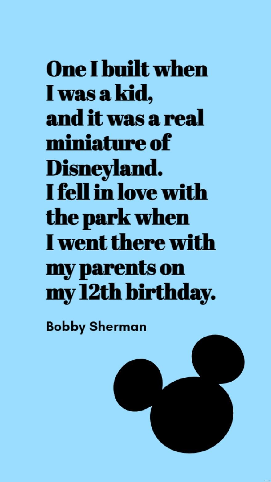Free Bobby Sherman - One I built when I was a kid, and it was a real miniature of Disneyland. I fell in love with the park when I went there with my parents on my 12th birthday.