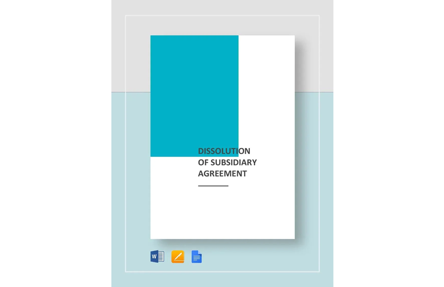 Dissolution of Subsidiary Agreement Template