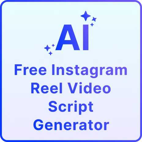 Free AI Instagram Reel Video Script Generator, Free Reels Script Maker Online