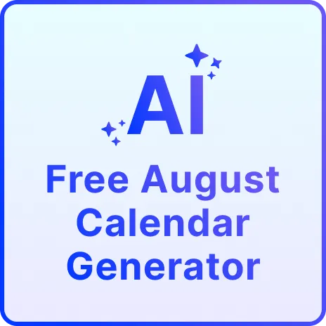 Free AI August Calendar Generator, August Calendar Maker Online Free AI August Calendar Generator, August Calendar Maker Online