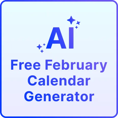 Free AI February Calendar Generator, Free AI February Calendar Maker 2025