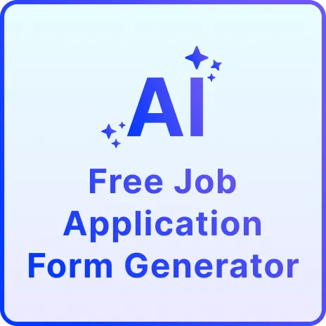 Free AI Job Application Forms Generator, AI Job Application Forms Maker Online