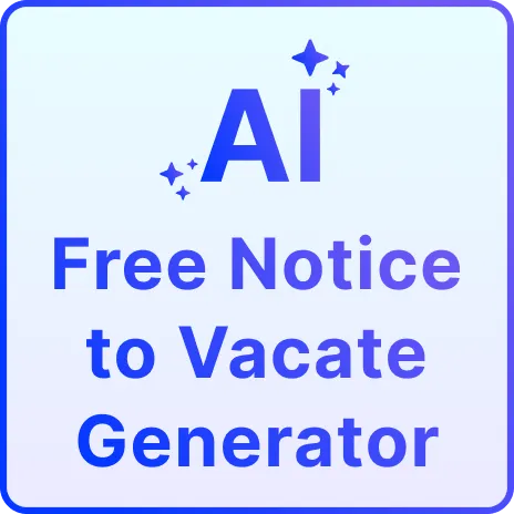 Free AI Notice to Vacate Generator, Free Notice to Vacate Maker Online Free AI Notice to Vacate Generator, Free Notice to Vacate Maker Online