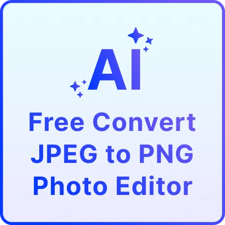 Free AI Convert JPEG to PNG Photo Editor, Free Convert JPEG to PNG Maker Online Free AI Convert JPEG to PNG Photo Editor, Free Convert JPEG to PNG Maker Online