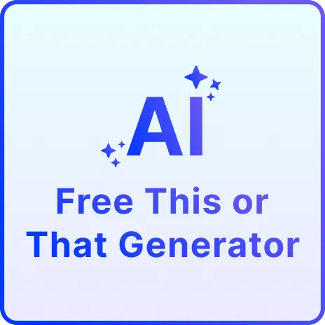 Free AI This or That Generator, Free This or That Maker Online