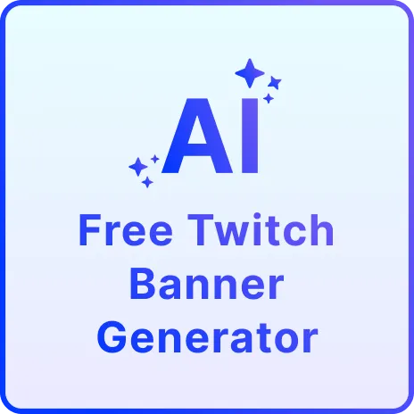 Free AI Twitch Banner Generator, Free Twitch Banner Maker Online