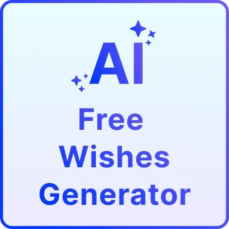 Free AI Wishes Generator, Free Wishes Maker Online