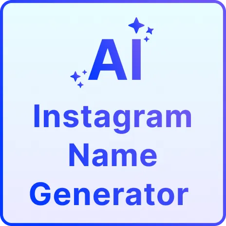 Free AI Instagram Name Generator, Free Instagram Name Maker [ No Signup ]