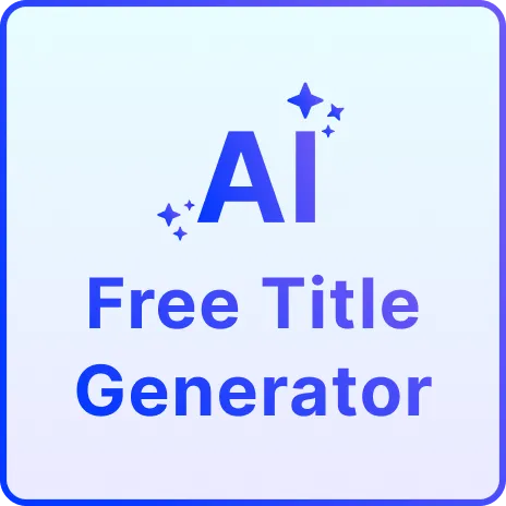 Free AI Title Generator, Smart Business Title Maker Tool