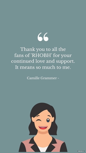 Camille Grammer - Thank you to all the fans of 'RHOBH' for your continued love and support. It means so much to me.
