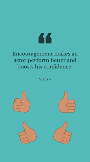 Free Encouragement Boosts Actor Confidence Quote Template to Edit Online