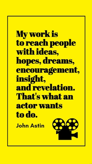 John Astin: Inspiring Dreams Through Acting Quote