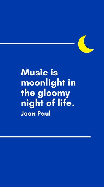 Free Jean Paul - Music is moonlight in the gloomy night of life. Template to Edit Online