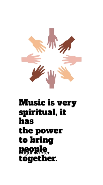 Free Edgar Winter Music: A Spiritual Power to Unite People Quote Template to Edit Online