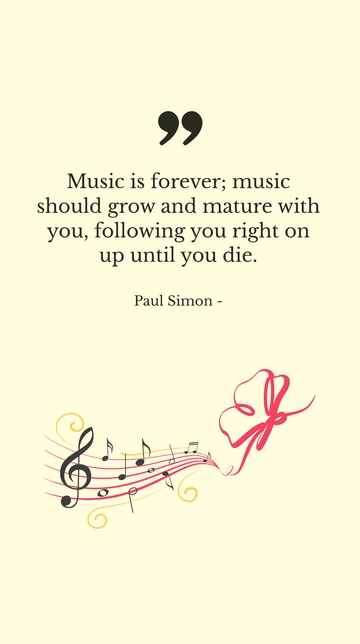 Free Paul Simon on Timeless Music Growth and Maturity Quote Template to Edit Online