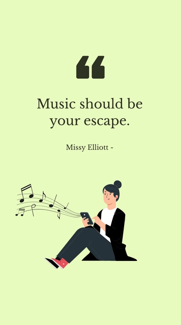 Free Missy Elliott - Music should be your escape. Template to Edit Online