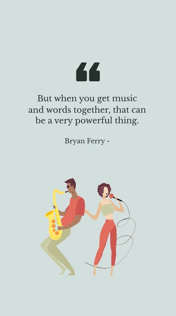 Free Bryan Ferry - The Power of Music and Words: A Short Quote Template to Edit Online