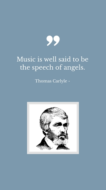Free Thomas Carlyle - Music is well said to be the speech of angels. Template to Edit Online