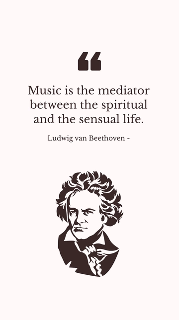 Free Beethoven: Music Mediates Spiritual and Sensual Life Quote Template to Edit Online
