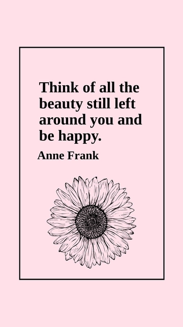 Free Anne Frank Beauty Around You Quote Template to Edit Online