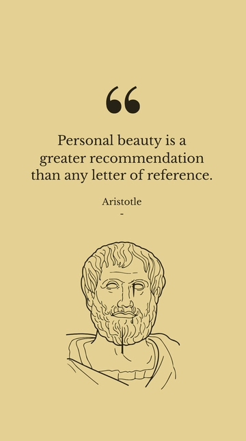 Free Aristotle on Beauty: A Greater Recommendation Than References Quote Template to Edit Online
