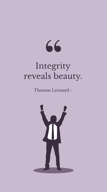 Free Thomas Leonard - Integrity reveals beauty. Template to Edit Online