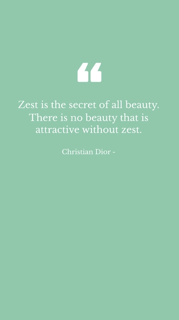 Free Christian Dior Zest is the Secret of All Beauty Quote Template to Edit Online