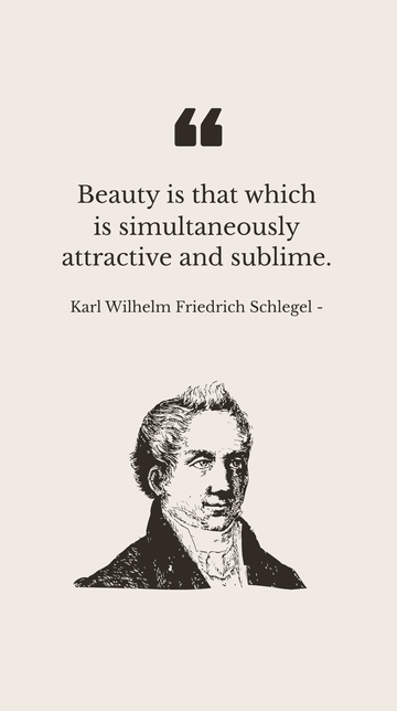 Free Beauty: Attractive and Sublime - Schlegel Quote Template to Edit Online