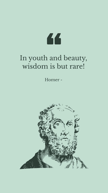 Free Homer - In youth and beauty, wisdom is but rare! Template to Edit Online