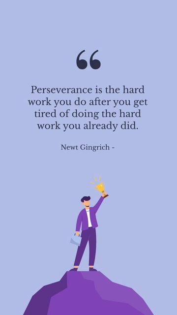 Free Perseverance: Hard Work After Tiredness Quote Template to Edit Online