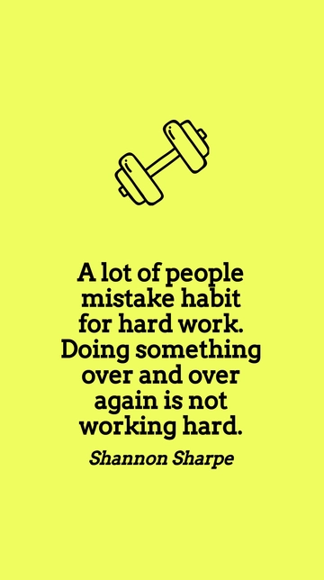 Free Habit vs Hard Work: Shannon Sharpe Quote Template to Edit Online