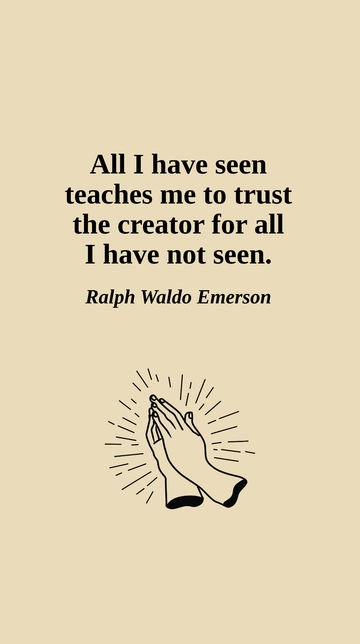 Free Trust the Creator for the Unseen - Emerson Quote Template to Edit Online
