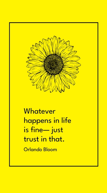 Free Orlando Bloom - Whatever happens in life is fine - just trust in that. Template to Edit Online