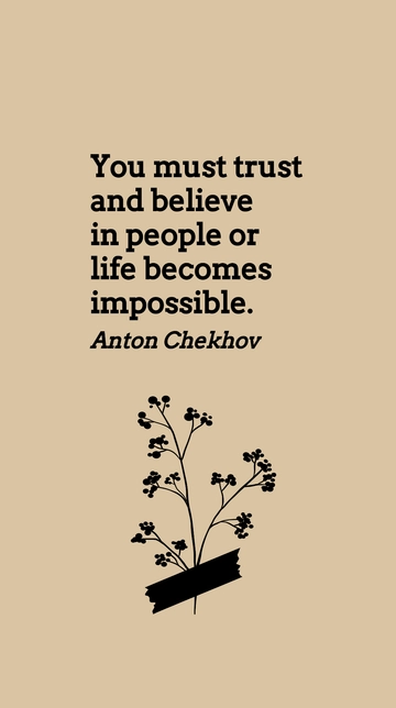 Free Trust and Believe in People: Chekhov Quote Template to Edit Online