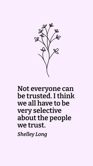 Free Shelley Long - Be Selective About Trusting Others Quote Template to Edit Online