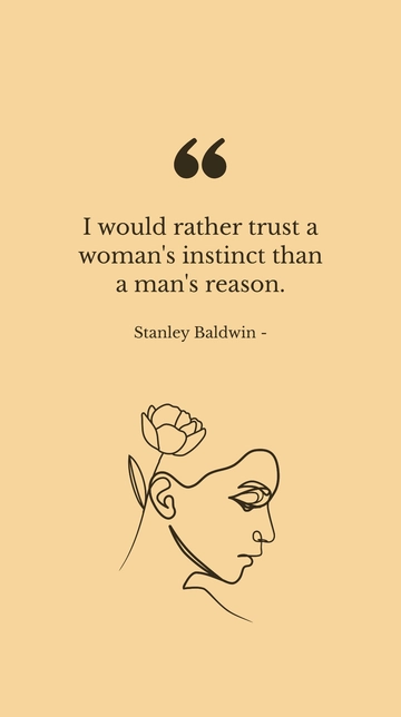 Free Trust a Woman's Instinct Over Man's Reason Quote Template to Edit Online