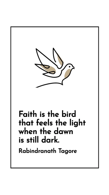 Free Faith is the Bird That Feels the Light - Tagore Quote Template to Edit Online