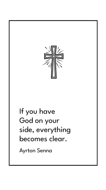 Free Ayrton Senna - If you have God on your side, everything becomes clear. Template to Edit Online