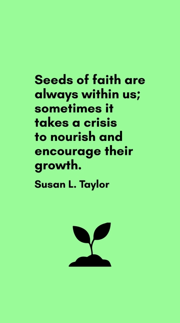 Free Susan L. Taylor Seeds of Faith Growth Quote Template to Edit Online