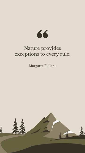 Free Margaret Fuller - Nature provides exceptions to every rule.  Template to Edit Online